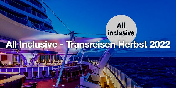 All Inclusive - Transreisen Herbst 2022