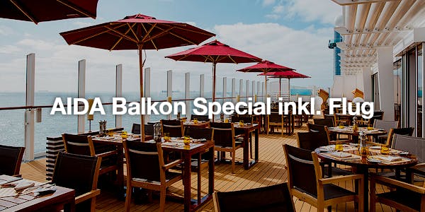 AIDA Balkon Special inkl. Flug
