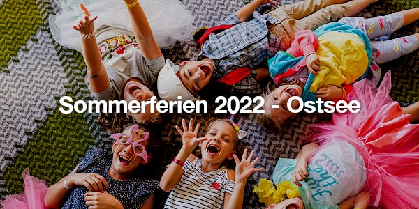 Sommerferien 2022 - Ostsee