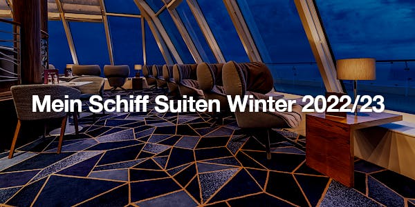 Mein Schiff Suiten Winter 2022/23